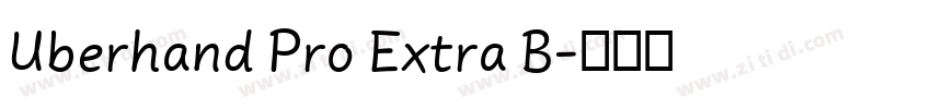 Uberhand Pro Extra B字体转换